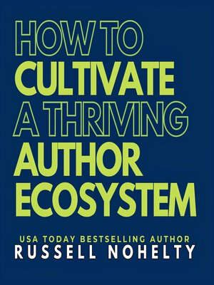 cover image of How to Cultivate a Thriving Author Ecosystem